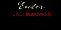 Enter Lower Bandwidth Site
