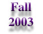 Fall 2003